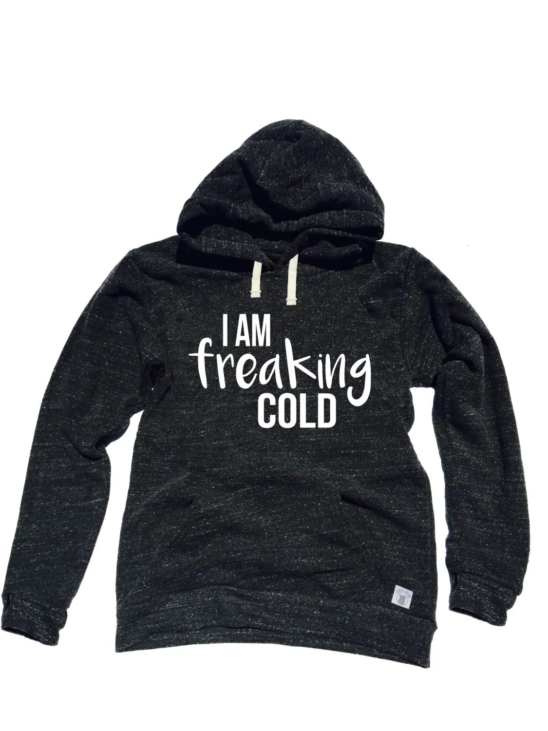 I Am Freaking Cold Hoodie - Trending Hoodie - Funny Hoodie - Warm Hoodie - I'm Cold Hoodie - Cozy Hoodie Slouchy Hoodie