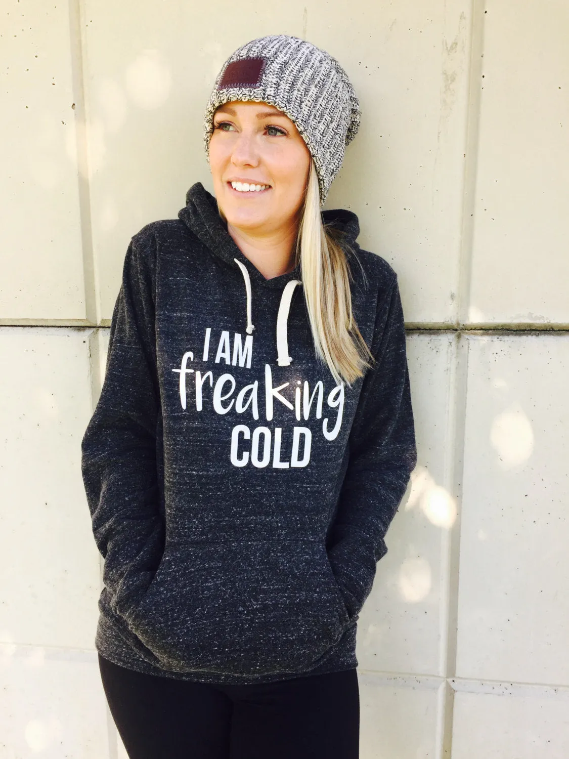 I Am Freaking Cold Hoodie - Trending Hoodie - Funny Hoodie - Warm Hoodie - I'm Cold Hoodie - Cozy Hoodie Slouchy Hoodie