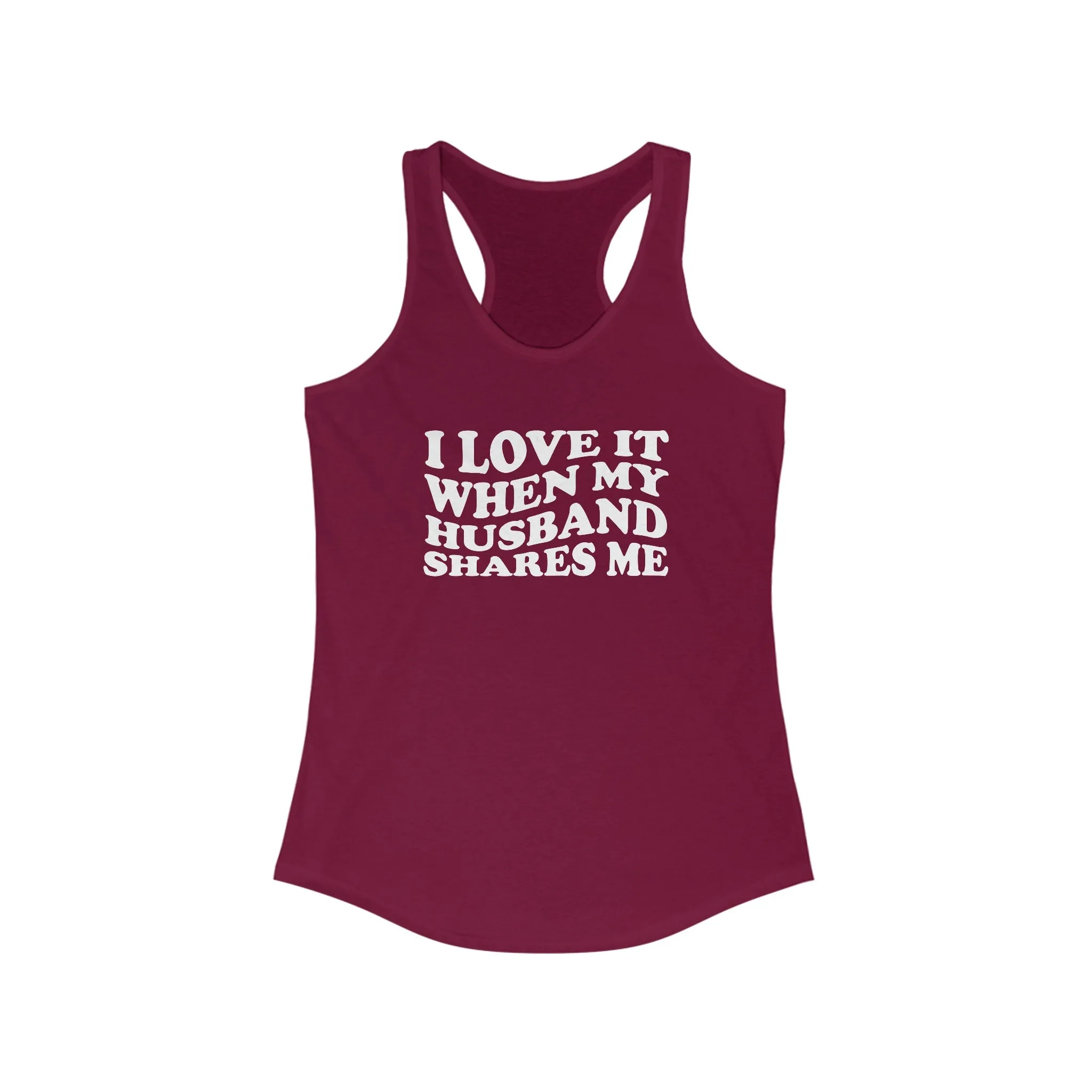 I Love It When My Husband Shares Tank Top