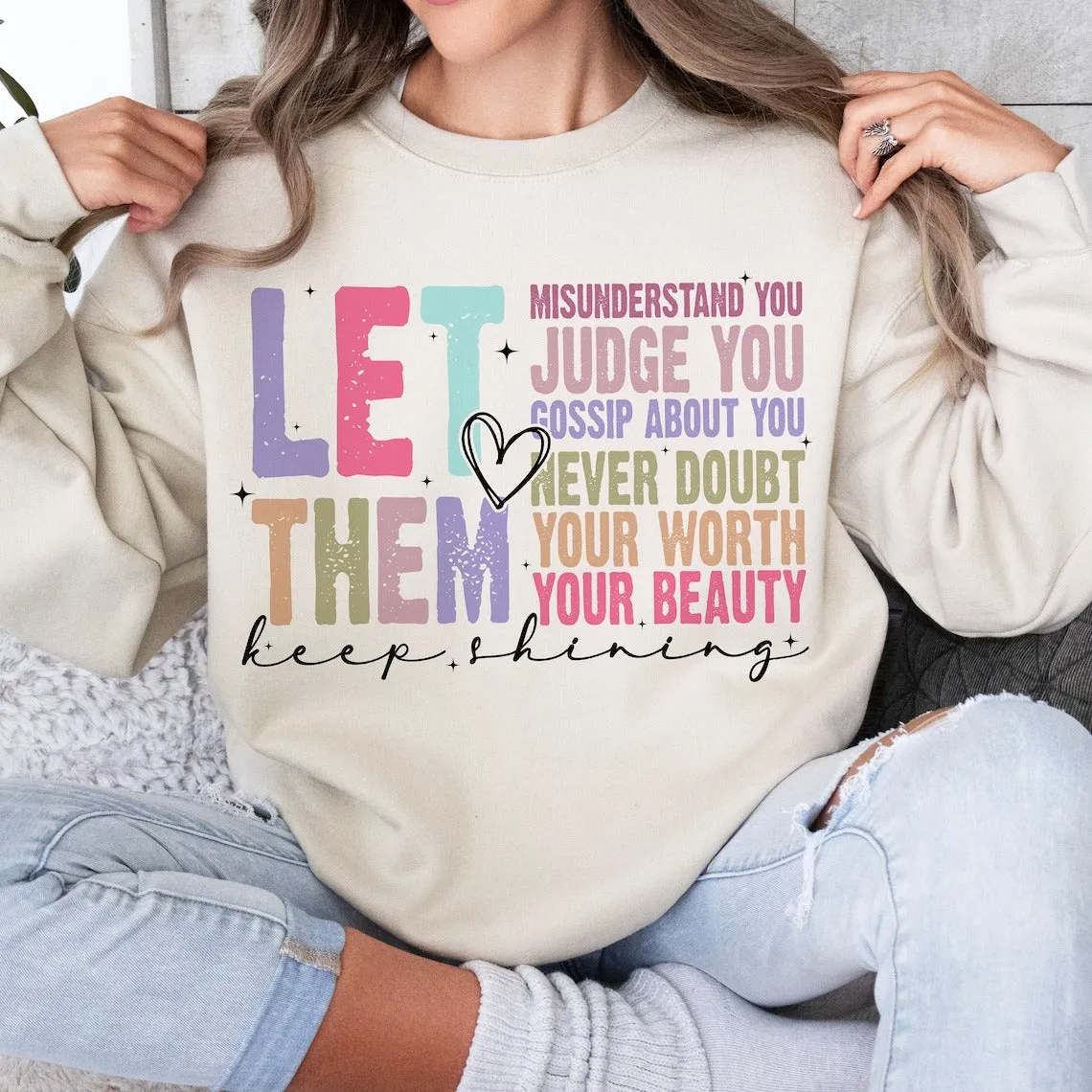 Let Them Keep Shining Crewneck Sweatshirt – Comfort Colors | Unisex Inspirational Winter Wear | Positive Message Clothing