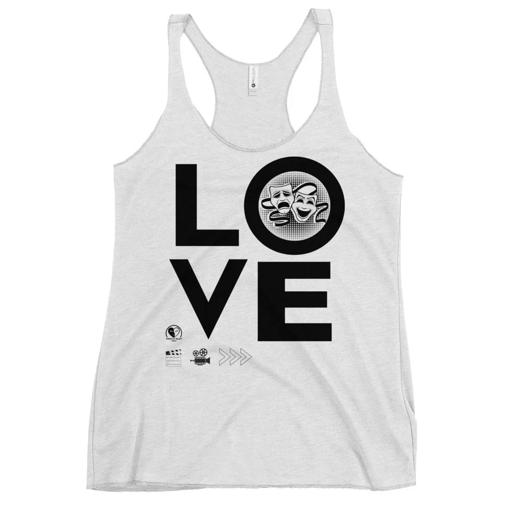 Love Drama Acting Theatre - Women's Racerback Tank Top