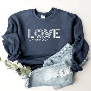 Love More - Sweatshirt
