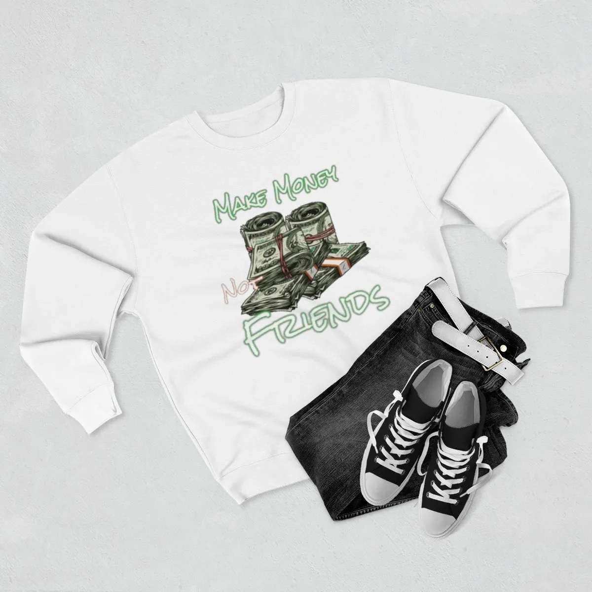 Make Money Not Friends Crewneck Sweatshirt