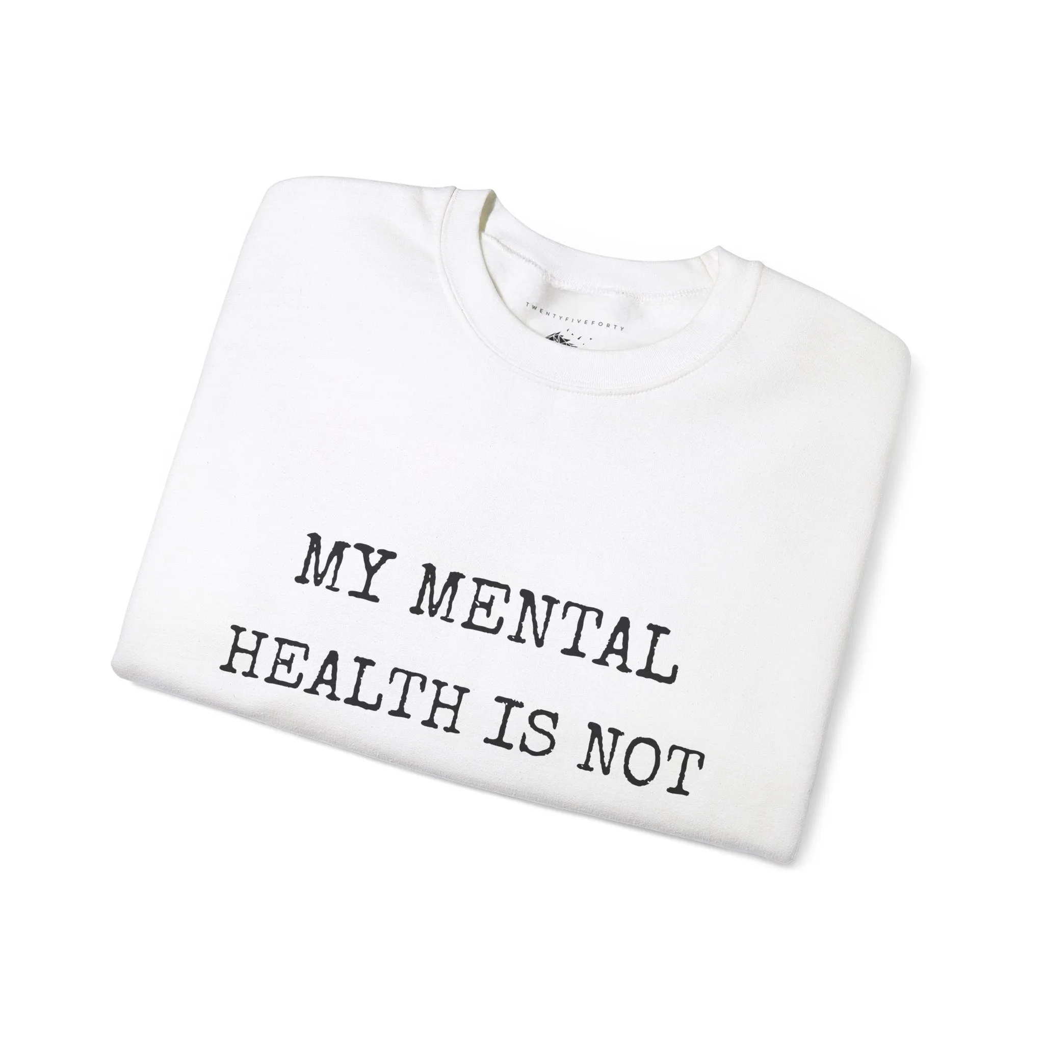 My Mental Health is not Negotiable | Crewneck Sweatshirt