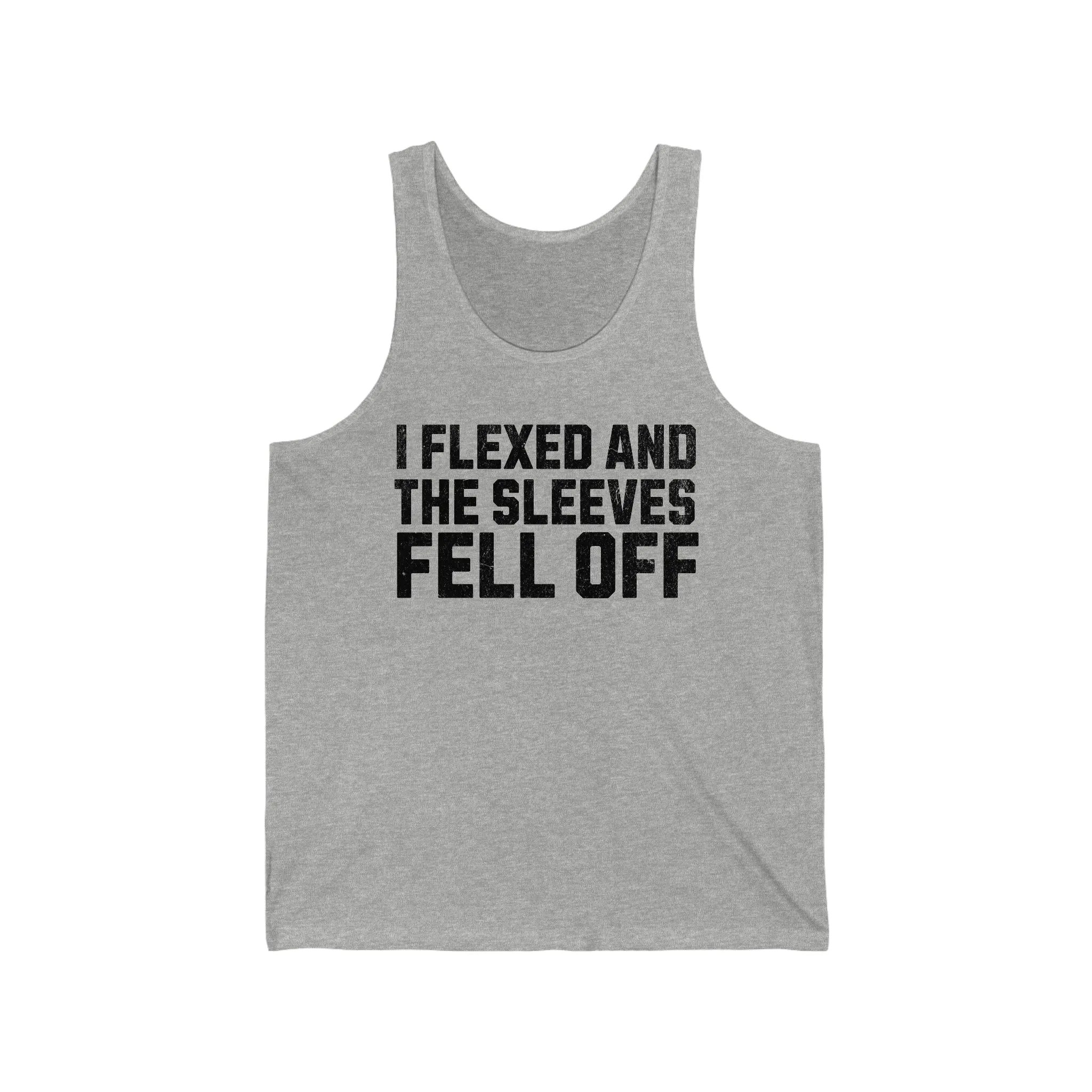 "I Flexed and The Sleeves Fell Off" Unisex Jersey Tank