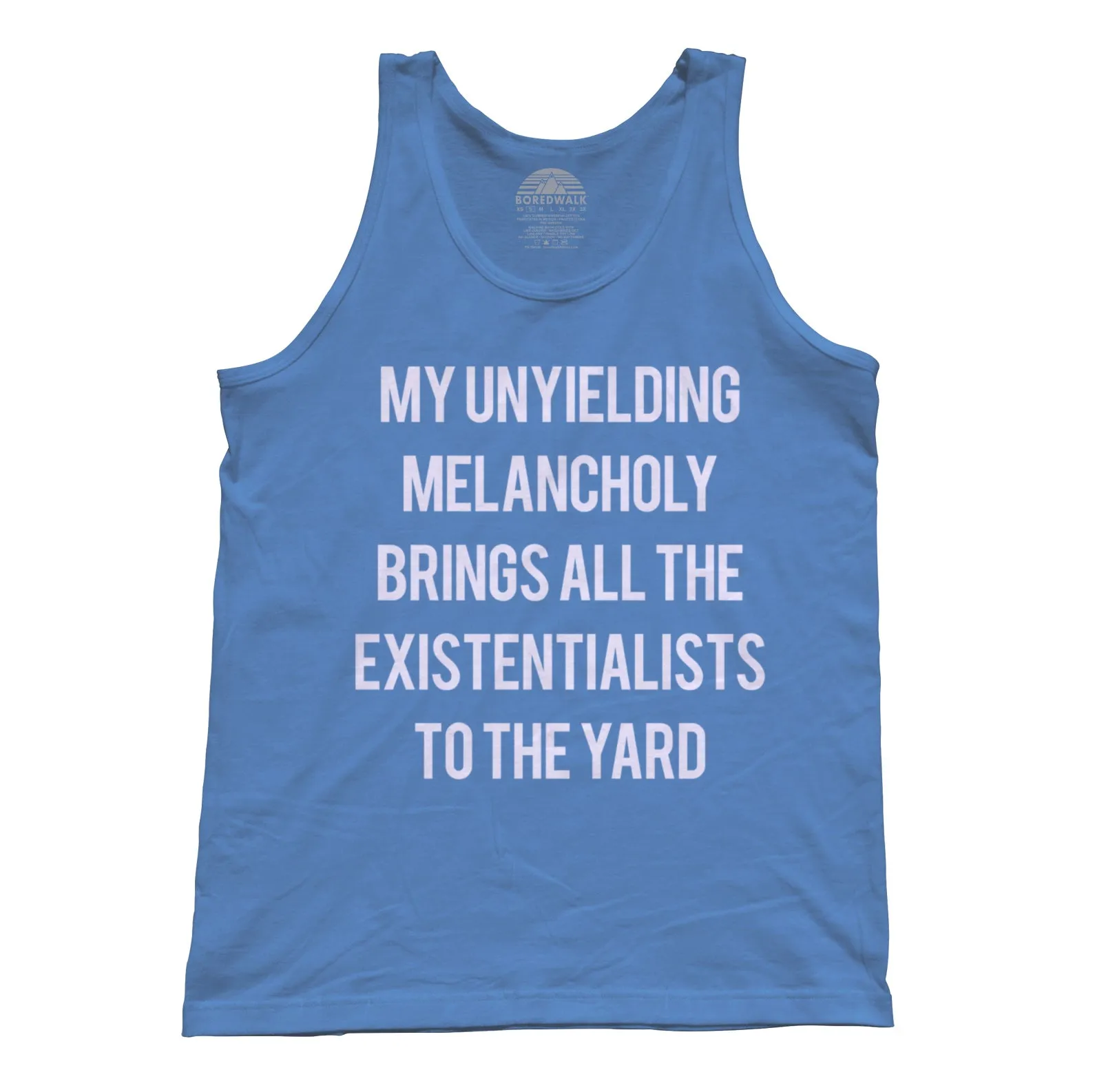 Unisex My Unyielding Melancholy Brings All The Existentialists To The Yard Tank Top