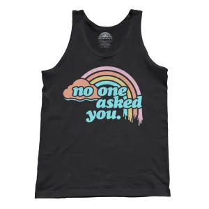 Unisex No One Asked You Tank Top