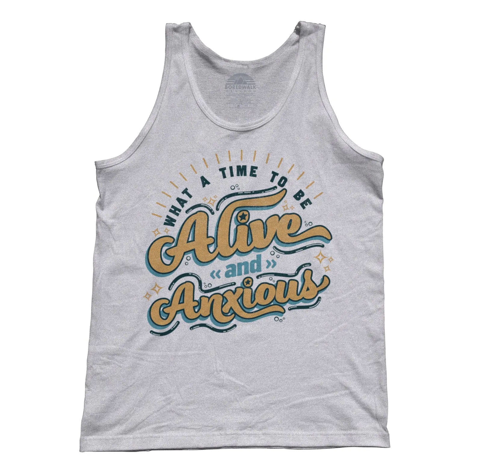 Unisex What a Time to be Alive and Anxious Tank Top