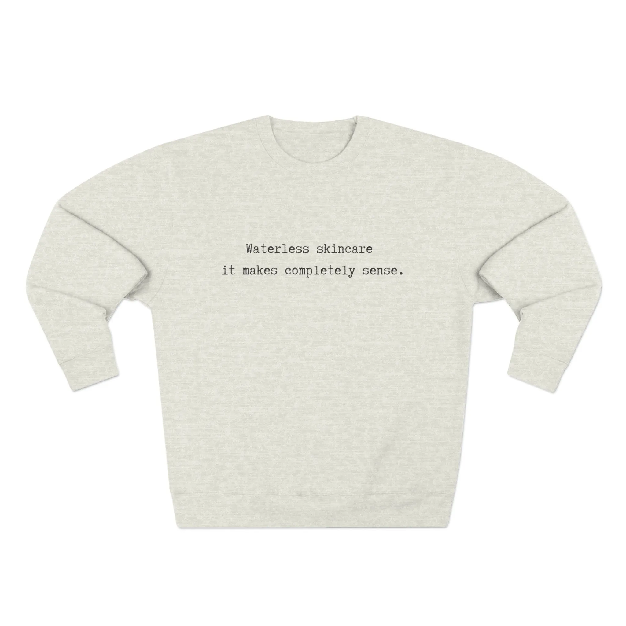 Waterless Skincare / Unisex Crewneck Sweatshirt