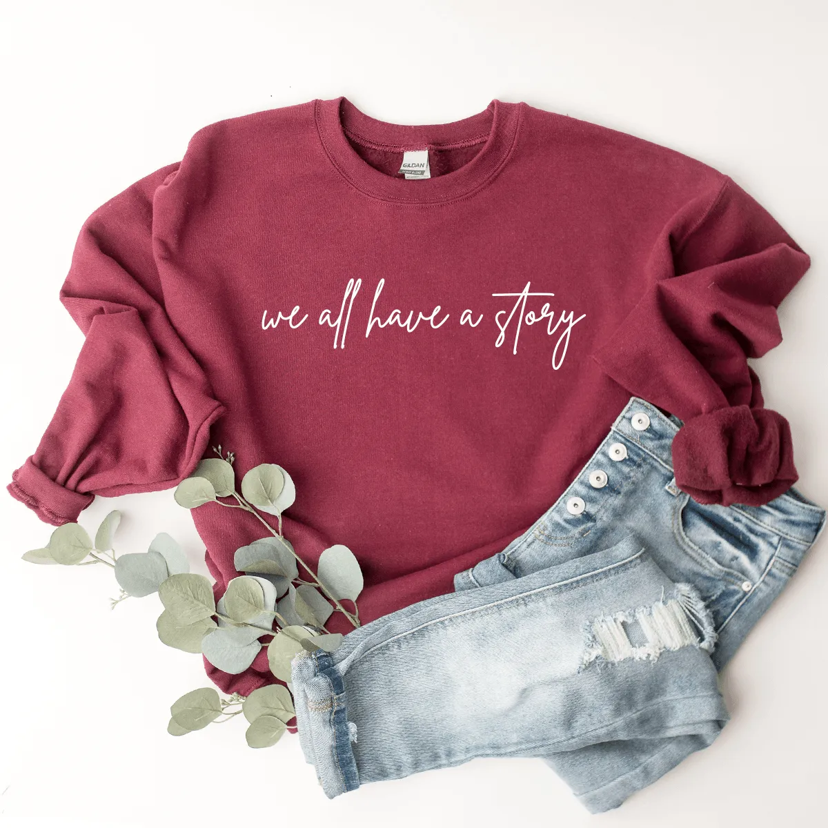 We All Have A Story - Sweatshirt