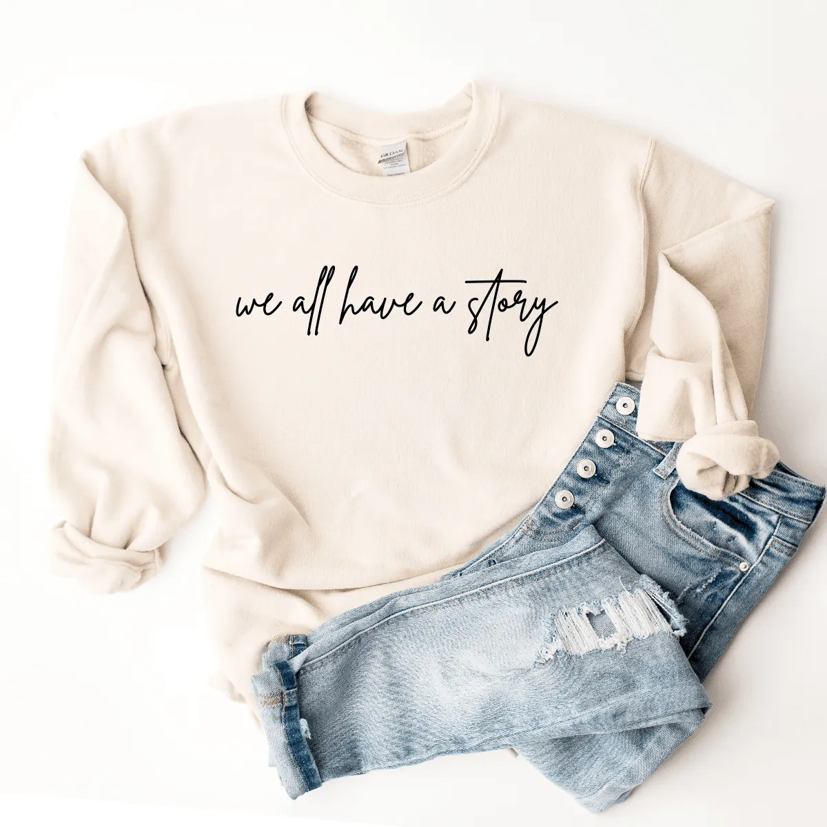We All Have A Story - Sweatshirt