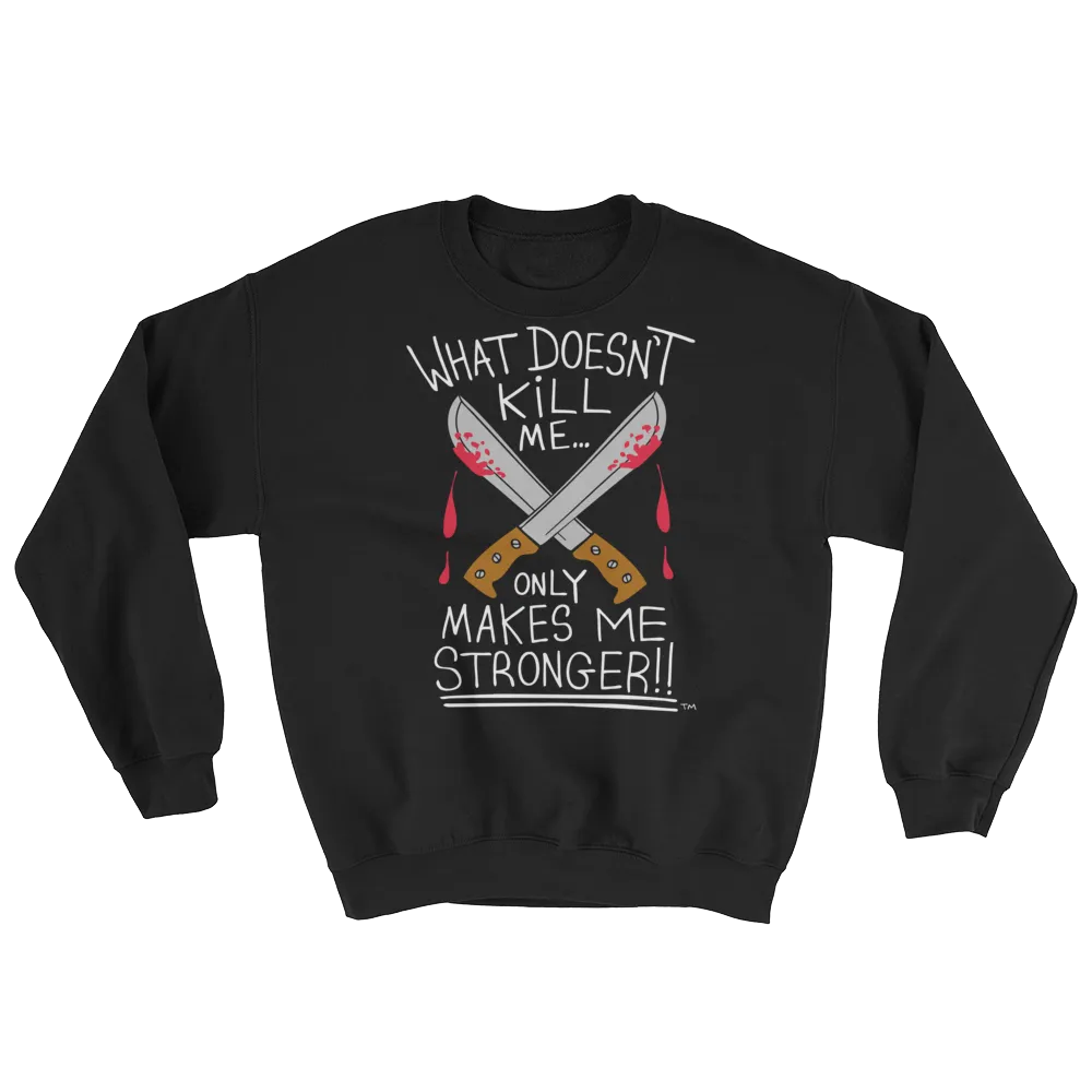 What Doesn't Kill Me - Crewneck Sweatshirt (black)